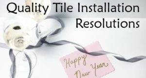 15 Tile Installation Resolutions